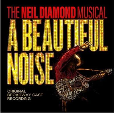 A Beautiful Noise - The Neil Diamond Musical Tickets