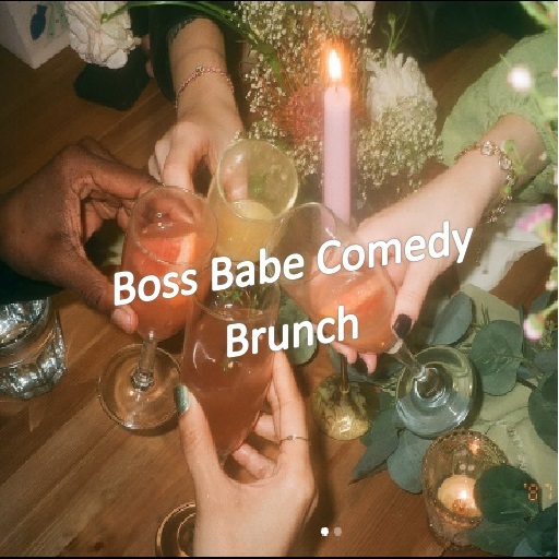 Boss Babe Comedy Brunch Tickets