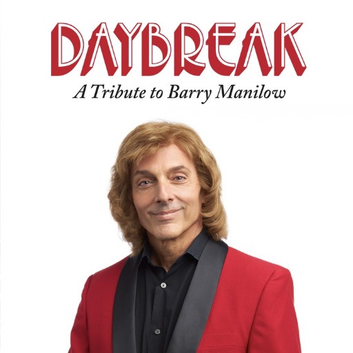Daybreak - Tribute to Barry Manilow St. Petersburg Tickets