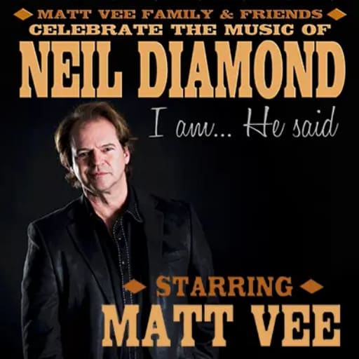 I Am He Said - Celebrating the Music of Neil Diamond St. Petersburg Tickets