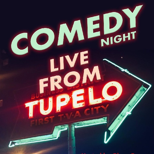Tupelo Night of Comedy Tickets