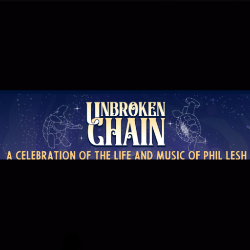 Unbroken Chain: A Celebration of the Life and Music of Phil Lesh Tickets